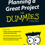 Planning a Great Project for Dummies