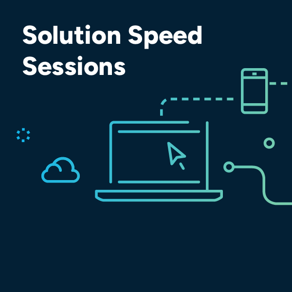 Solution Speed Sessions