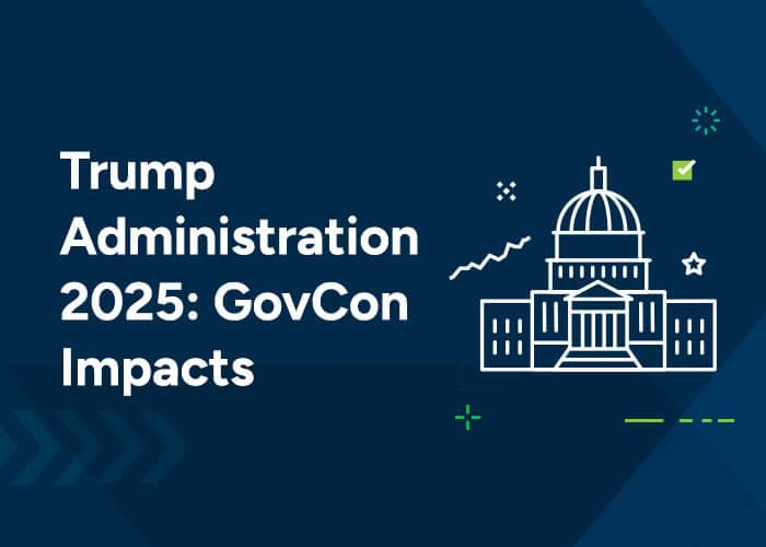 Trump Administration 2025: GovCon Impacts
