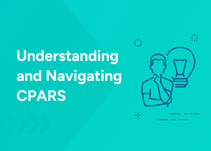 Understanding and Navigating CPARS