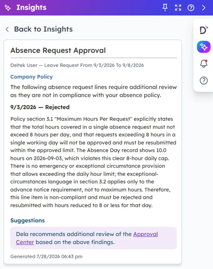 Dela reviews absence requests against company policies and surfaces policy-compliant recommendations, so approvers don't need to manually cross-reference policy documents or interpretation rules.