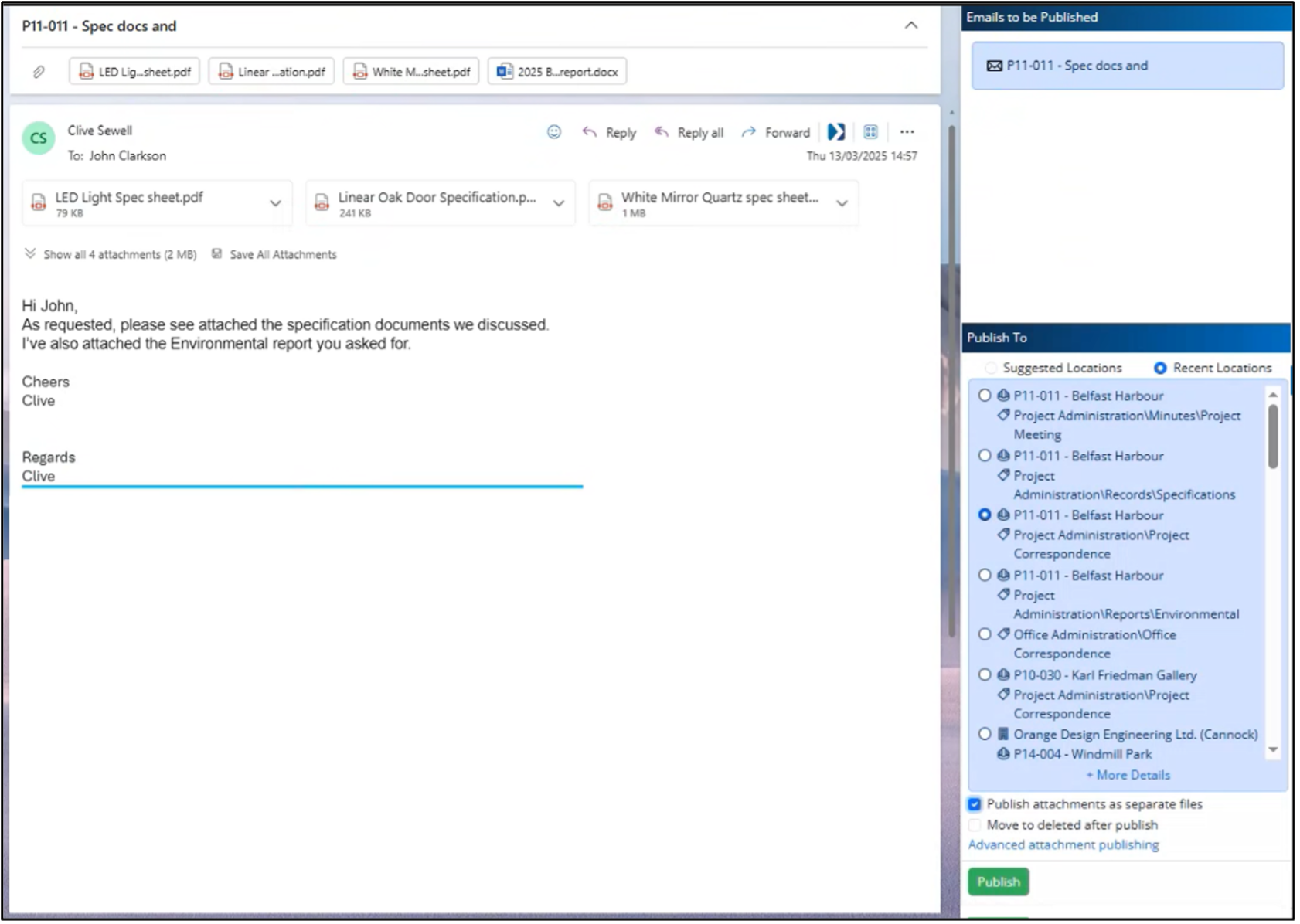 Keep projects organized with smart prompts that save emails and attachments in one secure place.